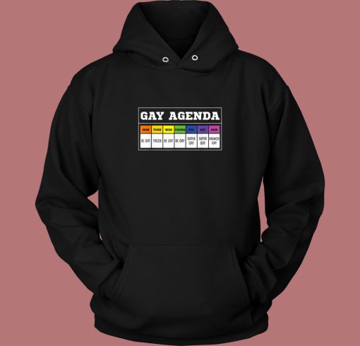 Gay Agenda Funny Hoodie Style