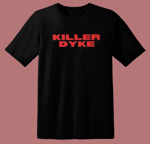 Killer Dyke Vintage T Shirt Style