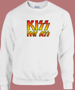 Kiss My Ass Parody 80s Sweatshirt