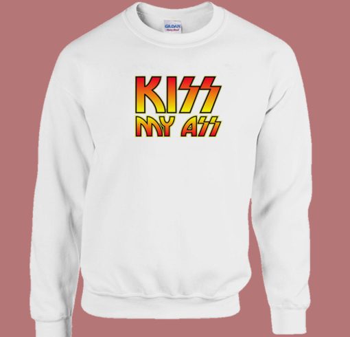 Kiss My Ass Parody 80s Sweatshirt