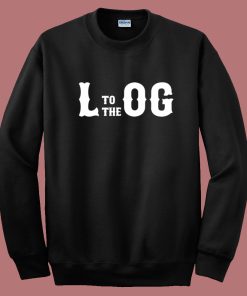 L To The Og Typography Sweatshirt