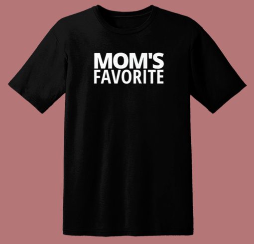 Mom’s Favorite T Shirt Style