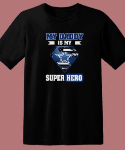 My Daddy Is My Super Hero T Shirt Style