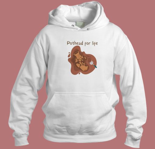 Pot Head For Life Hoodie Style