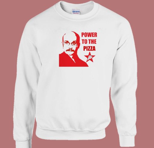 Power To The Pizza John Sweatshirt