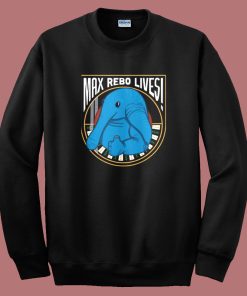 Max Rebo Lives Sweatshirt