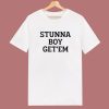 Stunna Boy Get’em T Shirt Style