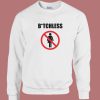 Warning Bitchless Sweatshirt