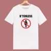 Warning Bitchless T Shirt Style
