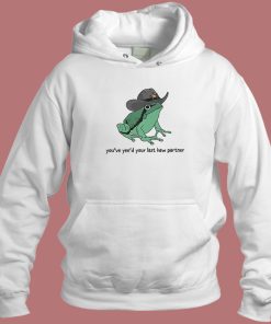 You Just Yee’d Your Last Haw Partner Hoodie Style