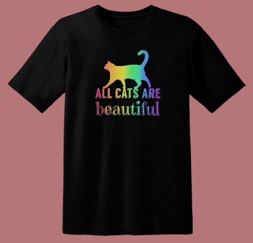 All Cats Are Beautiful Pride T Shirt Style