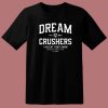 Baron Corbin Dream Crushers T Shirt Style