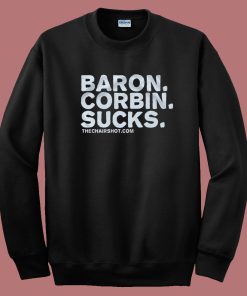 Baron Corbin Sucks The Chairshot Sweatshirt