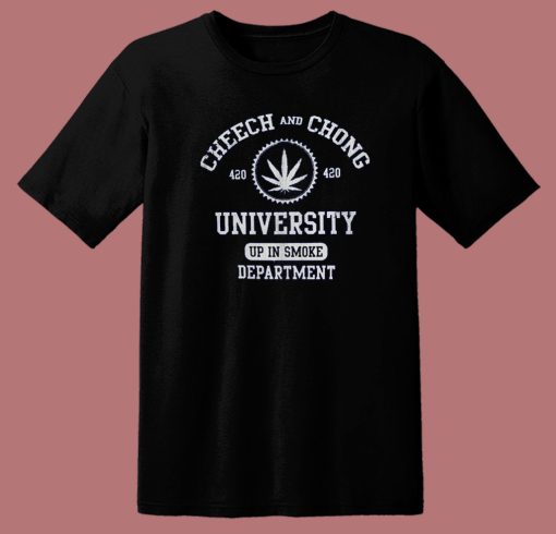 Cheech And Chong 420 University T Shirt Style