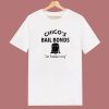 Chico’s Bail Bonds T Shirt Style