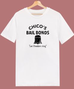 Chico’s Bail Bonds T Shirt Style