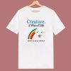 Creature A Way Of Life T Shirt Style