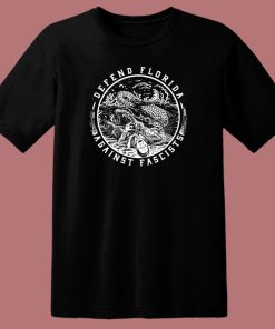 Defend Florida Against Fascism T Shirt Style