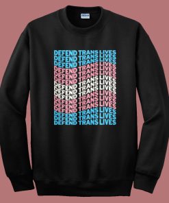 Defend Trans Lives 2023 Sweatshirt