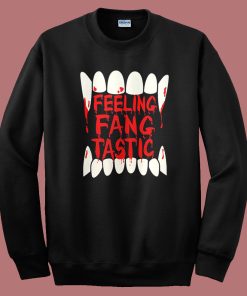 Feeling Fangtastic Vampire Sweatshirt