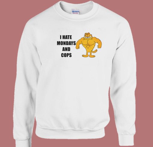 Garfield I Hate Mondays And Cops Sweatshirt