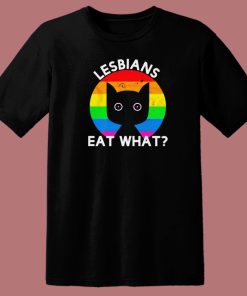Gay Pride Lesbians Eat What T Shirt Style