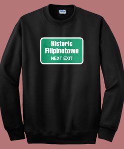 Historic Filipinotown Next Exit Sweatshirt