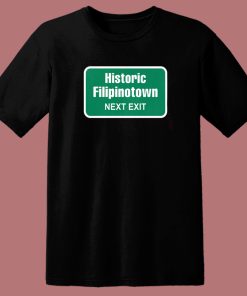 Historic Filipinotown Next Exit T Shirt Style
