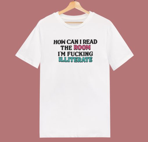How Can I Read The Room T Shirt Style