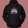 I Don’t Care What The Bible Hoodie Style