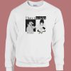 I Have Two Sides Mentally Unstable Gay Sweatshirt
