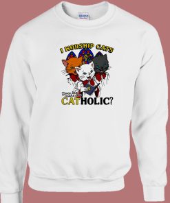 I Worship Cats Funny Sweatshirt