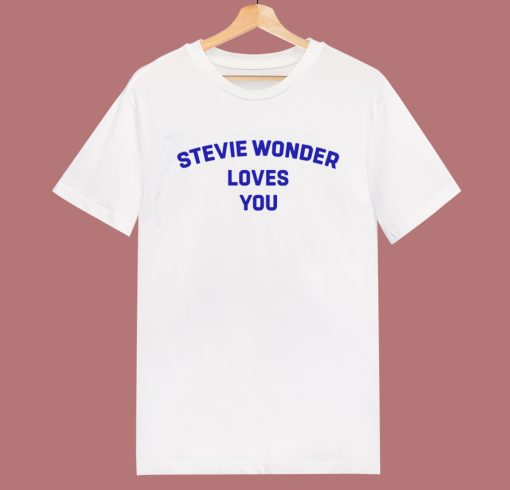 Stevie Wonder Loves You T Shirt Style