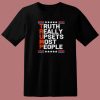 Trump Truth Really Upsets Most People T Shirt Style