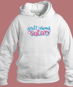 Y’all Need Satan Hoodie Style
