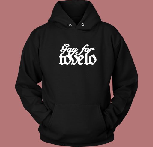 Gay For Tove Lo Hoodie Style