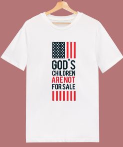 God’s Children Are Not For Sale T Shirt Style