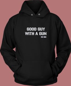 Good Guy With A Gun Hoodie Style