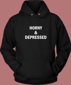 Horny And Depressed Hoodie Style