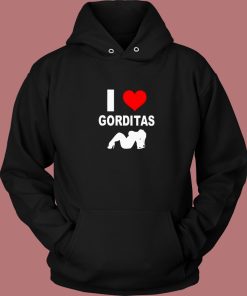 I Love Gorditas Hoodie Style