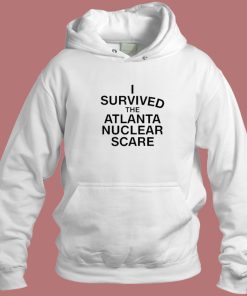 I Survived The Atlanta Nuclear Scares Hoodie Style