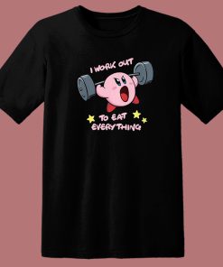 I Work Out To Eat Everyting T Shirt Style