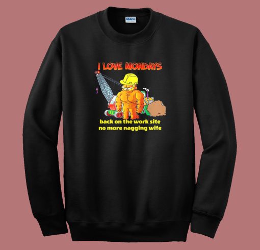 Love Mondays No More Nagging Wife Sweatshirt