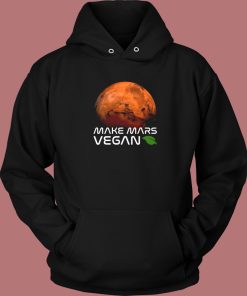 Make Mars Vegan Hoodie Style