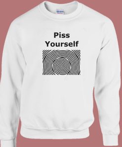 Piss Yourself Graphic Sweatshirt
