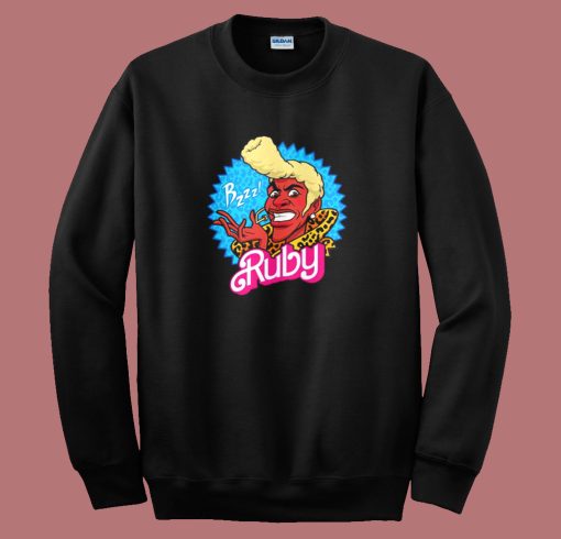 Ruby Rhod Barbie Sweatshirt