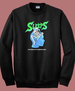 Sleeps Inner Me Sweatshirt