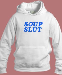 Soup Slut Typography Hoodie Style