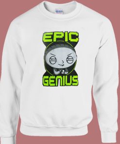 Stewie Griffin Epic Genius Sweatshirt