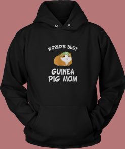 Worlds Best Guinea Pig Mom Hoodie Style